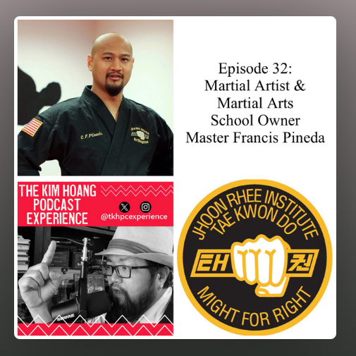 The Kim Hoang Podcast Experience: The Story of Master Francis Pineda